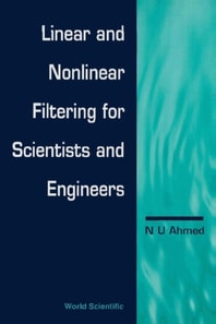 Linear And Nonlinear Filtering For Scientists And Engineers