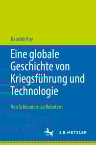 Eine globale Geschichte von Kriegsführung und Technologie