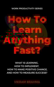 How To Learn Anything Fast?