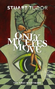 Only My Eyes Move: The First Nightmare