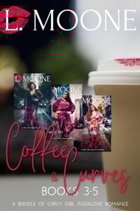Coffee & Curves: Books 3-5 (A Bundle of Curvy Girl Instalove Romance)
