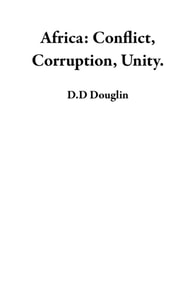 Africa: Conflict, Corruption, Unity.