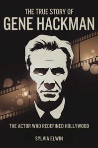 True Story Of Gene Hackman