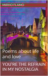 You're the refrain in my nostalgia