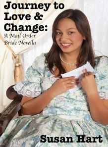 Journey to Love & Change: A Mail Order Bride Novella