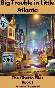 Big Trouble in Little Atlanta     The Ghetto Files