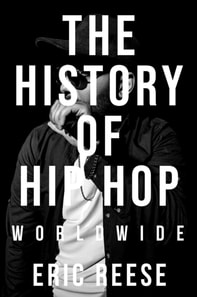 History of Hip Hop: Worldwide