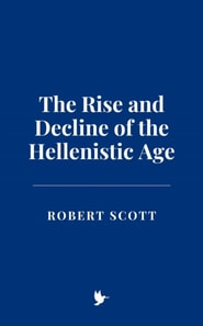 Rise and Decline of the Hellenistic Age