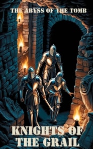 Knights of the Grail: The Abyss of the Tomb