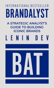 Brandalyst: A Strategic Analyst's Guide to Building Iconic Brands