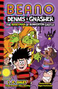 Beano Dennis & Gnasher The Bogeyman of Bunkerton Castle