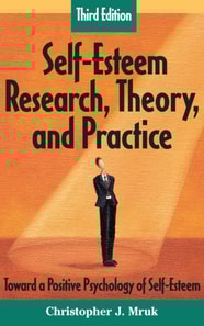Self-Esteem Research, Theory, and Practice