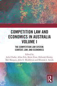 Competition Law and Economics in Australia, Volume I