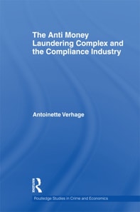 Anti Money Laundering Complex and the Compliance Industry