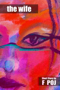 Wife (Award Winning Short Story)
