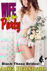 Wife of the Party (Black Those Brides!)