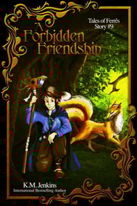 Forbidden Friendship: An Epic Fantasy Short Story Adventure