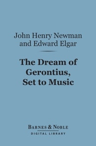 Dream of Gerontius, Set to Music (Barnes & Noble Digital Library)