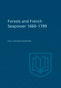 Forests and French Sea Power, 1660-1789