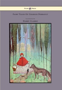 Fairy Tales of Charles Perrault - Illustrated by Harry Clarke