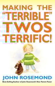 Making the &quote;Terrible&quote; Twos Terrific!