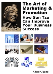 Art of Marketing & Promotion - How Sun Tzu Can Improve Your Business Success