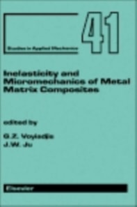 Inelasticity and Micromechanics of Metal Matrix Composites