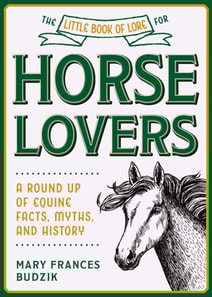 Little Book of Lore for Horse Lovers
