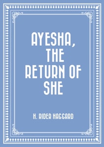 Ayesha, The Return of she