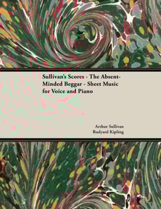 Scores of Sullivan - The Absent-Minded Beggar - Sheet Music for Voice and Piano