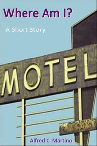Where Am I?: A Short Story