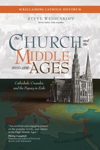 Church and the Middle Ages (1000-1378)