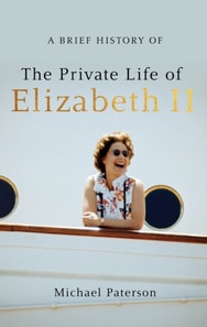 Brief History of the Private Life of Elizabeth II