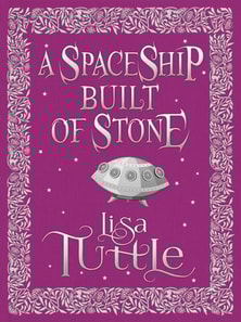 Spaceship Built of Stone and Other Stories