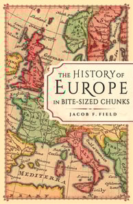 History of Europe in Bite-sized Chunks