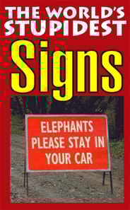 World's Stupidest Signs