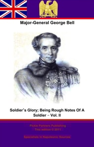 Soldier's Glory; Being &quote;Rough Notes Of A Soldier&quote; - Vol. II