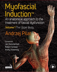 Myofascial Induction(TM) Volume 1: The Upper Body