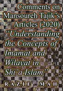 Comments on Mansoureh Tajik's Articles (2020) &quote;Understanding the Concepts of Imamat and Wilayat in Shi'a Islam&quote;