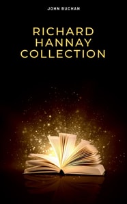 The Richard Hannay Collection: The 39 Steps, Greenmantle, Mr. Standfast
