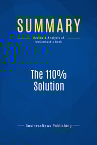 Summary: The 110% Solution