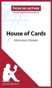 House of Cards de Michael Dobbs (Fiche de lecture)