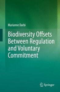 Biodiversity Offsets Between Regulation and Voluntary Commitment