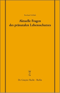 Aktuelle Fragen des pränatalen Lebensschutzes