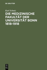 Die medizinische Fakultät der Universität Bonn 1818–1918