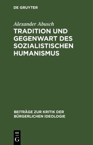 Tradition und Gegenwart des sozialistischen Humanismus
