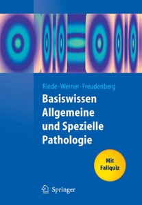 Basiswissen Allgemeine und Spezielle Pathologie