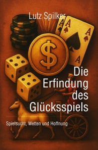 Die Erfindung des Glucksspiels