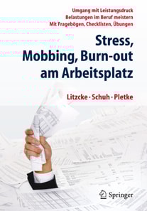 Stress, Mobbing und Burn-out am Arbeitsplatz