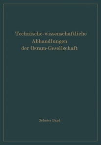 Technisch-wissenschaftliche Abhandlungen der Osram-Gesellschaft